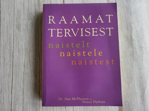 Raamat tervisest . Nancy Durham ja Ann McPherson