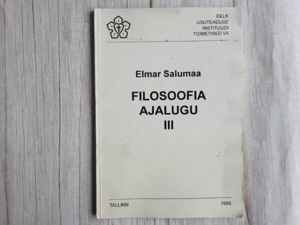 Filosoofia ajalugu III . Elmar Salumaa