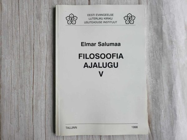 Filosoofia ajalugu V . Elmar Salumaa