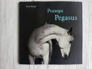 Peaaegu Pegasus . Aive Sarjas