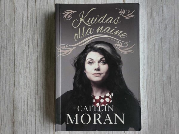 Kuidas olla naine . Caitlin Moran