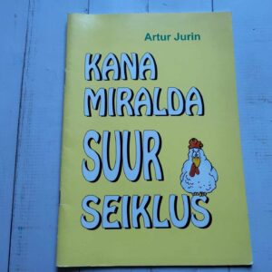 Kana Miralda suur seiklus . Artur Jurin