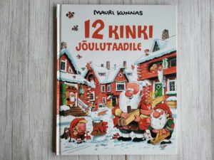 12 kinki jõulutaadile . Mauri Kunnas ja Tarja Kunnas