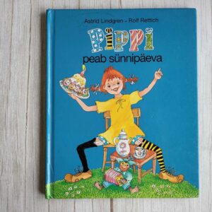 Pippi peab sünnipäeva . Astrid Lindgren
