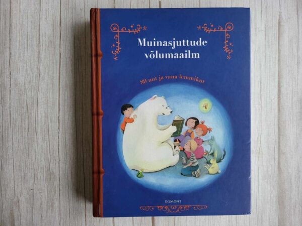 Muinasjuttude võlumaailm 80 uut ja vana