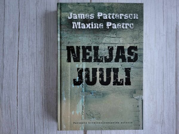 Neljas juuli . Maxine Paetro ja James Patterson