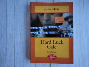 Hard Luck Cafe . Reijo Mäki