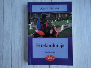 Ettekuulutaja . Karin Fossum