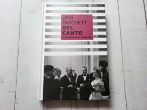 Bel Canto . Ann Patchett