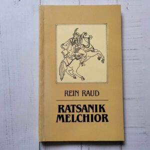 Ratsanik Melchior . Rein Raud