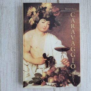 Caravaggio . Robert Payne