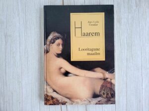 Haarem Looritagune maailm . Alev Lytle Croutier