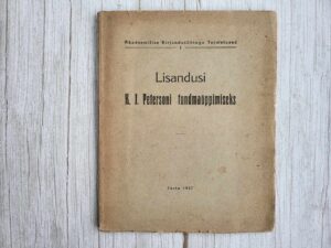 Lisandusi K. J. Petersoni tundmaõppimiseks 1927