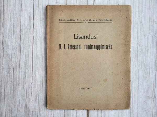 Lisandusi K. J. Petersoni tundmaõppimiseks 1927