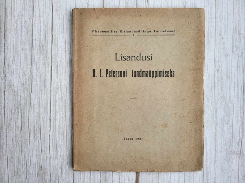 119616530 Lisandusi K. J. Petersoni tundmaõppimiseks 1927