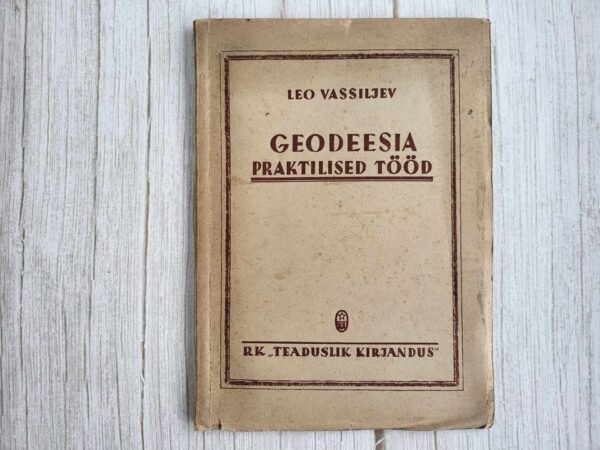 Geodeesia praktilised tööd . Leo Vassiljev