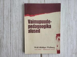 Vaimupuudepedagoogika alused . Wolf-Rüdiger Walburg