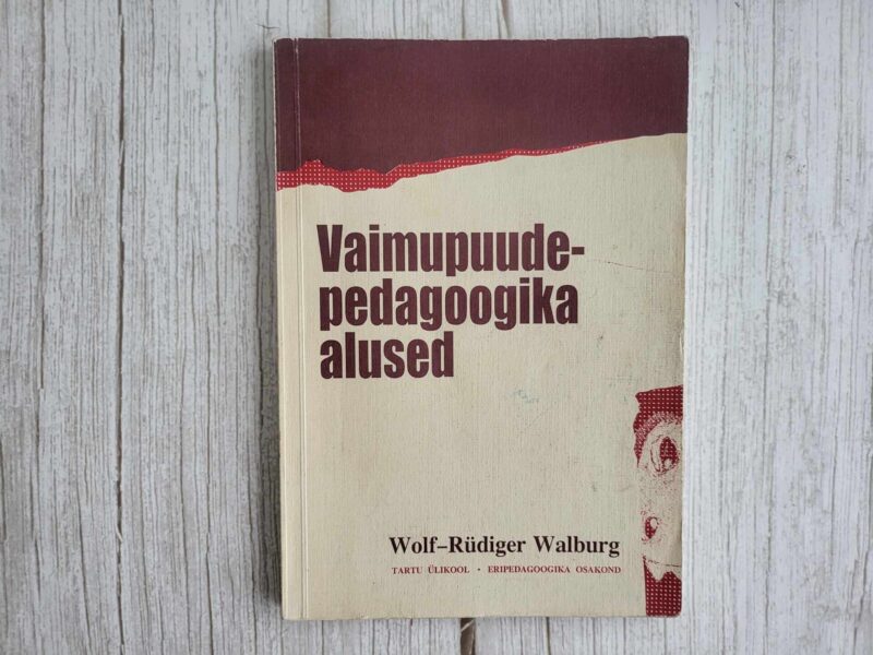 Vaimupuudepedagoogika alused . Wolf-Rüdiger Walburg