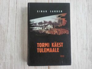Tormi käest Tulemaale . Einar Sanden