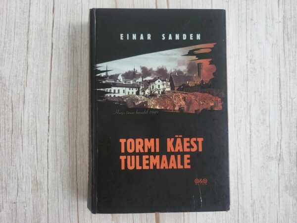 Tormi käest Tulemaale . Einar Sanden