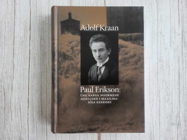 Paul Erikson Ühe Narva noormehe seiklused . Adolf Kraan
