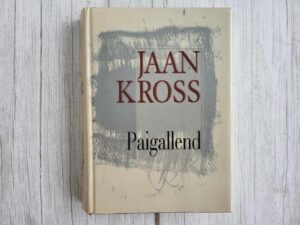 Paigallend . Jaan Kross