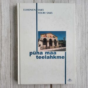 Püha Maa teelahkmel . Elhonen Saks ja Touri Saks