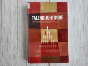 Talendijuhtimine . Richard W. Beatty, Brain E. Becker ja Mar