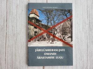 Järelümberasujate omandi ärastamise lugu