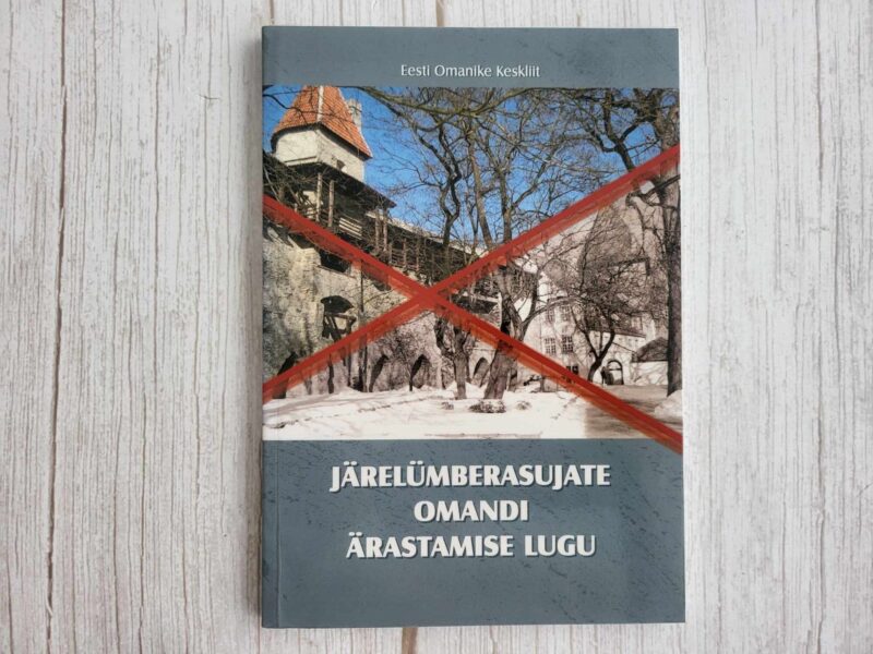 Järelümberasujate omandi ärastamise lugu