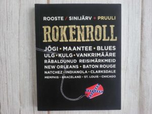 Rokenroll . Tiit Pruuli, Jürgen Rooste ja Karl Martin Sinijä