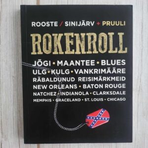 Rokenroll . Tiit Pruuli, Jürgen Rooste ja Karl Martin Sinijä