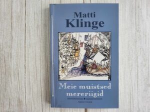Meie muistsed mereriigid . Matti Klinge