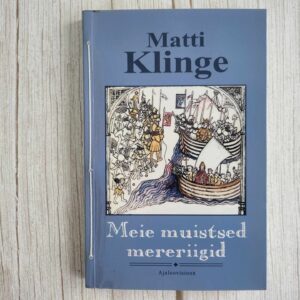 Meie muistsed mereriigid . Matti Klinge