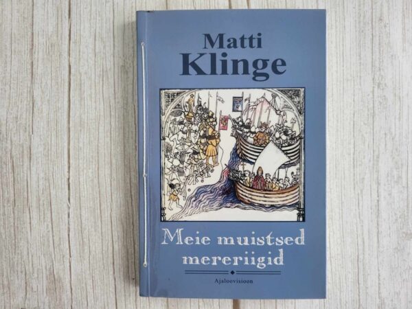 Meie muistsed mereriigid . Matti Klinge