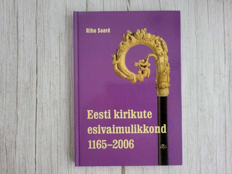 119640195 Eesti kirikute esivaimulikkond 1165-2006 . Riho Saard
