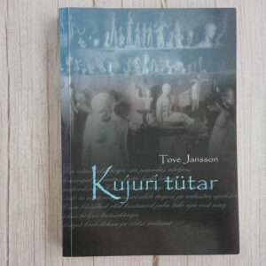 Kujuri tütar . Tove Jansson