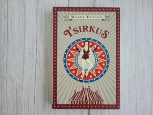 Tsirkus . Magne Hovden