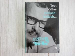 Heliseb-kõliseb... Teet Kallas