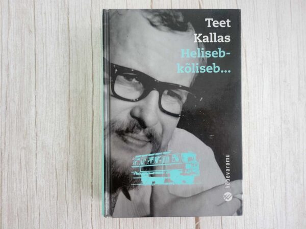 Heliseb-kõliseb... Teet Kallas