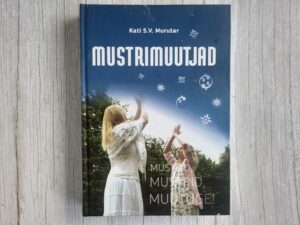 Mustrimuutjad . Kati Saara Vatmann