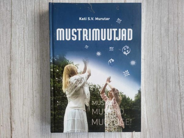 Mustrimuutjad . Kati Saara Vatmann
