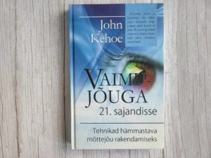 Vaimujõuga 21 sajandisse . John Kehoe