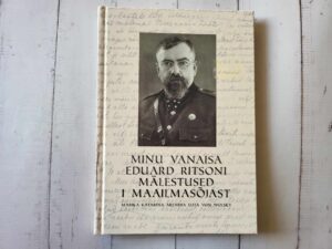 Minu vanaisa Eduard Ritsoni mälestused I maailmasõjast