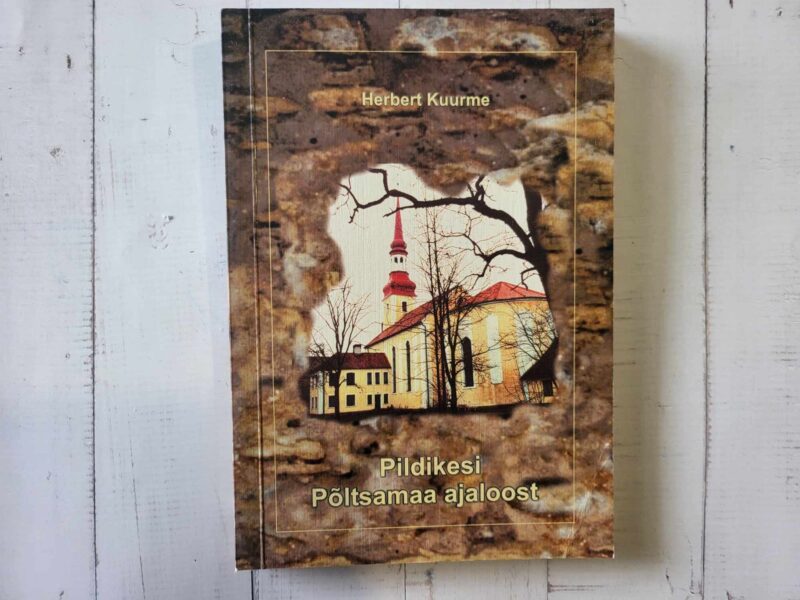 119708977 Pildikesi Põltsamaa ajaloost I . Herbert Kuurme