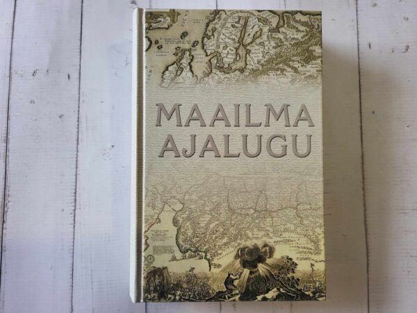 Maailma ajalugu esiajast tänapäevani