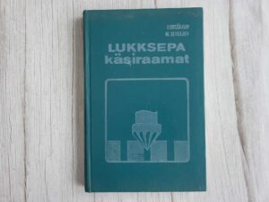 Lukksepa käsiraamat . Igor S. Bolšakov ja Mihhail A. Sergeje