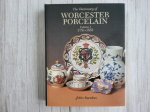 The Dictionary of Worcester Porcelain 1751-1851  John Sandon