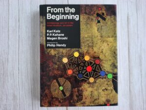 From the Beginning Archaeology and Art in the Israel Museum