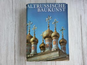 Altrussische Baukunst . Hubert Fensen ja Wladimir Iwanow